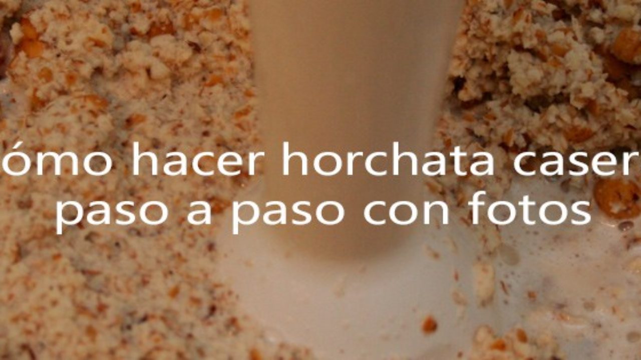 Receta tradicional horchata de chufas (con fotos de todos los pasos)